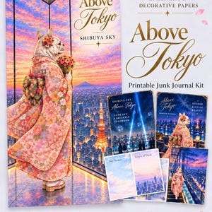 以下が含まれることがあります： Above Tokyoと題された印刷可能なジャンクジャーナルキット。花柄の着物を着たフレンチブルドッグが夕暮れの街並みを眺める様子が描かれています。装飾紙や東京の夜景、Shibuya Skyの文字が含まれています。