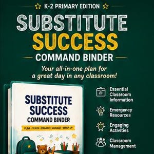 Puede incluir: Un archivador Substitute Success Command Binder para aulas de K-2. La portada muestra una mochila verde, un oso de peluche y libros apilados. El texto incluye: Substitute Success Command Binder, 64 pages y recursos para el aula.
