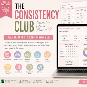 May include: A digital fitness planner titled The Consistency Club displayed on a laptop screen, featuring a dashboard with workout metrics, habit trackers, and weekly plans in a soft pink and neutral color palette with editable spreadsheet tools.