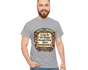 Faith & Country Philippians 4:13 Scripture T-Shirt | Christian Patriotic Tee