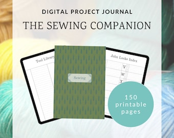 May include: A digital project journal for sewing with 150 printable pages. The cover features a green and blue pattern with the word "Sewing" in a white box. The journal includes sections for a tool library and a John Locke index.