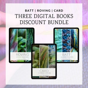 ROVING, BATT & CARD Spinning Books Bundle - Roving (Combed Top),  Batt (Spinning Batt) + Drum Carding (Art Batt and Smooth Batt)