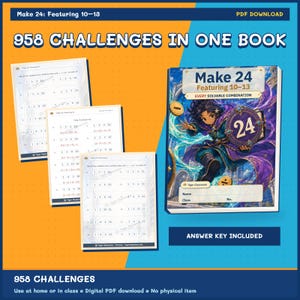 May include: A digital PDF book titled Make 24 Featuring 10-13, 958 Challenges In One Book, featuring an illustration of a character holding a shield with the number 24. Includes three sample pages showing math problems and an answer key.