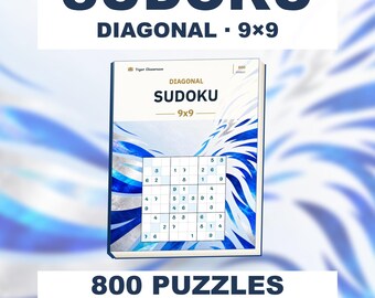 Diagonal Sudoku 9x9: 800 Printable Puzzles with Answers