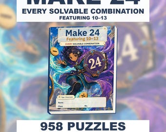 Make 24 Printable Math Puzzles: All Possible Solvable Sets Featuring 10–13