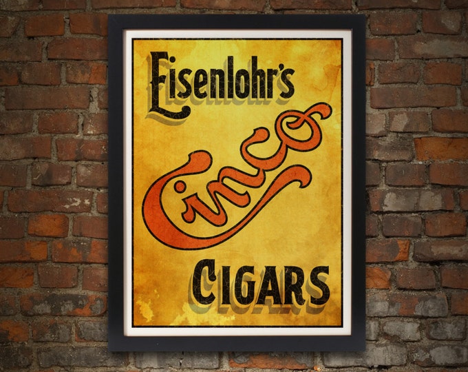 Cigar Art Print, Giclee, 17 x 22, Vintage, Eisenlohr's Cinco Cigars