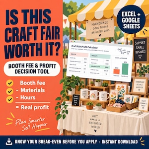 May include: A digital craft fair profit calculator tool for Excel and Google Sheets. The graphic features text reading IS THIS CRAFT FAIR WORTH IT?, BOOTH FEE & PROFIT DECISION TOOL, and displays a spreadsheet interface with cost and revenue data.