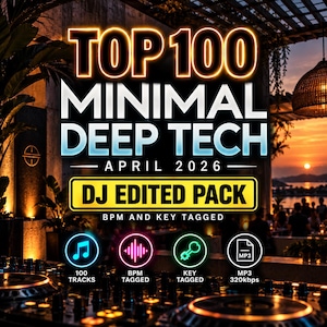 Op de afbeelding: Een digitale afbeelding met de tekst TOP 100 MINIMAL DEEP TECH APRIL 2026 DJ EDITED PACK BPM AND KEY TAGGED. Daaronder staan vier ronde iconen met symbolen voor muziek, geluidsgolven, een sleutel en een MP3-bestand, gelabeld 100 TRACKS, BPM TAGGED, KEY TAGGED, MP3 320kbps.