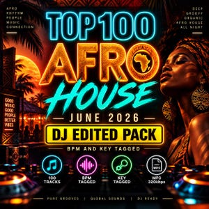 Op de afbeelding: Een digitale muziekpromotieflyer met de titel TOP 100 AFRO HOUSE JUNE 2026 DJ EDITED PACK. Het bevat een persoon in profiel, een strandscène bij zonsondergang en iconen voor 100 tracks, BPM, toonsoort en MP3 320kbps in neonkleuren.