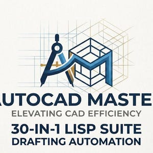 May include: A logo featuring a blue and gold drafting compass integrated with a geometric cube structure. Below the graphic, the text reads: AUTOCAD MASTER, ELEVATING CAD EFFICIENCY, 30-IN-1 LISP SUITE, DRAFTING AUTOMATION in dark blue and gray.
