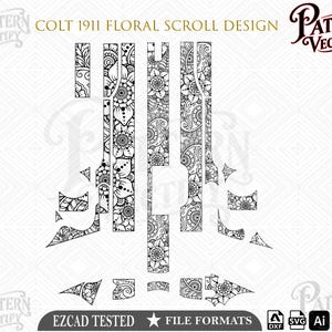 May include: A digital vector file template for a Colt 1911 pistol featuring a detailed black and white floral scroll pattern. The image includes the text COLT 1911 FLORAL SCROLL DESIGN, PATTERN VECTIFY, and EZCAD TESTED FILE FORMATS with icons for AI, SVG, DXF, and PNG.