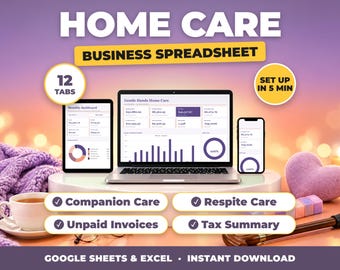 Home Care Business Spreadsheet, Non Medical Home Care Income and Expense Tracker, Companion Care, Tax Summary (Google Sheets + Excel)