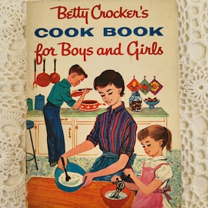 1950s Betty Crocker’s Cook Book for Boys & Girls