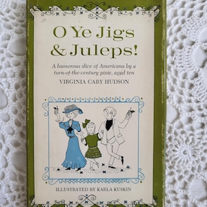 O Ye Jigs & Juleps by Virginia Cary Hudson, 1962, Humorous Fiction
