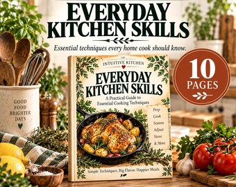 Pode incluir: Um guia digital intitulado Everyday Kitchen Skills com um frango assado numa frigideira de ferro fundido na capa. O texto inclui Cook With More Confidence, A Practical Guide to Essential Cooking Techniques e 10 Pages. PDF imprimível.
