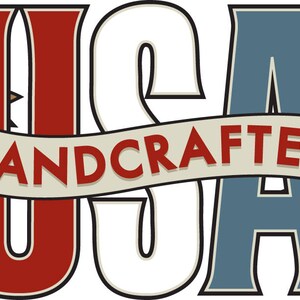 May include: USA Handcrafted logo with red, white, and blue lettering. The letters are stylized and have a vintage look. The word "Handcrafted" is on a banner.