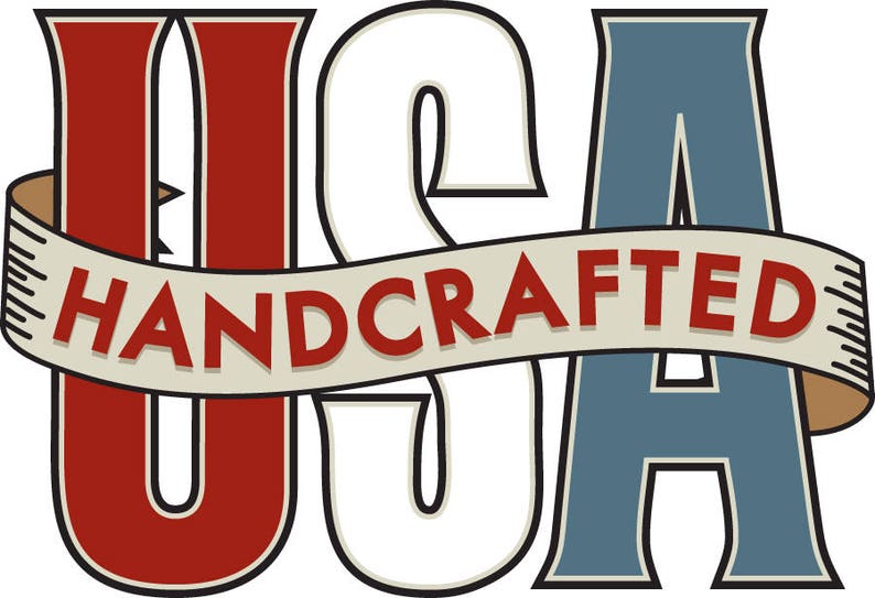May include: USA Handcrafted logo with red, white, and blue lettering. The letters are stylized and have a vintage look. The word "Handcrafted" is on a banner.