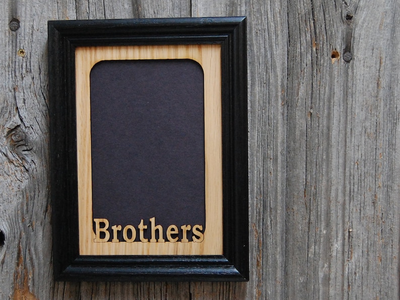 Brothers Picture Frame Holds 4x6 Photo Brother Gift Etsy