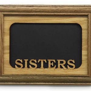 Sisters Picture Frame - 5x7 Frame Holds 4x6 Photo