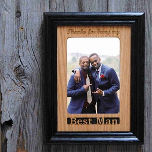 Best Man Picture Frame - 5x7 Frame Holds a 4x6 Photo - Wedding Party Gifts, Bridal Party Frame, Groomsman Gift, Best Man Gift for Best Man