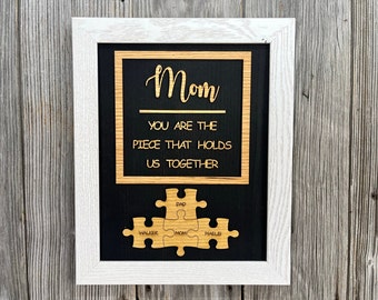 Mom The Piece That Holds Us Together Sign