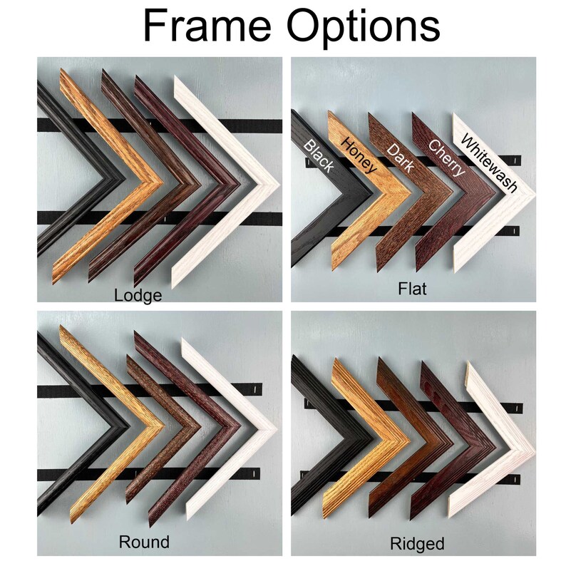 May include: A display of different frame styles and colors, including Lodge, Flat, Round, and Ridged. The frame colors are Whitewash, Cherry, Dark, Honey, and Black.