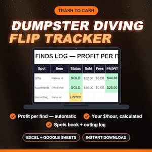 May include: A digital dumpster diving flip tracker spreadsheet displayed on a laptop screen. The interface includes a finds log with columns for spot, item, status, sold, fees, and profit. Text includes TRASH TO CASH, DUMPSTER DIVING FLIP TRACKER, and features.