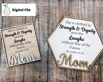 SVG: 2 sign option for Mom, Bible Verse Sign, She is Clothed in Strength, layered sign, Glowforge, CNC, laser cut file