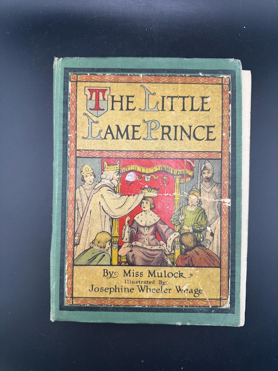 Antique Hardback Book The Little Lame Prince by Miss Mullock Illustrated by Josephine Weage w Color Plates 1916 Edwardian Whitman Pub AS IS