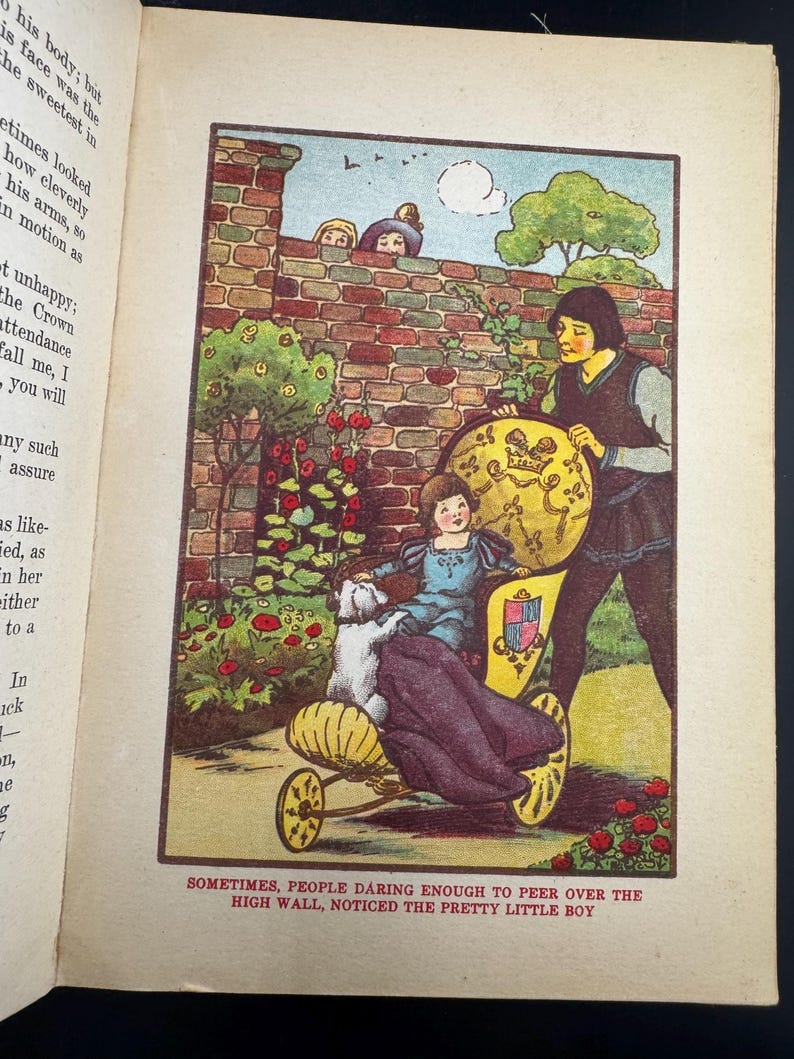 May include: A colourful illustration from a vintage book shows a young person in a yellow carriage being pulled by a man. The scene is set in a garden with a brick wall. Text at the bottom reads: "SOMETIMES, PEOPLE DARING ENOUGH TO PEER OVER THE HIGH WALL, NOTICED THE PRETTY LITTLE BOY."