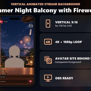 Może przedstawiać: Pionowe animowane tło do streamowania przedstawiające balkon w letnią noc z fajerwerkami. Wyświetlacz zawiera proporcje 9:16 dla TikTok LIVE, opcje pętli 4K i 1080p, przezroczysty pierwszy plan dla awatara oraz kompatybilność z OBS.