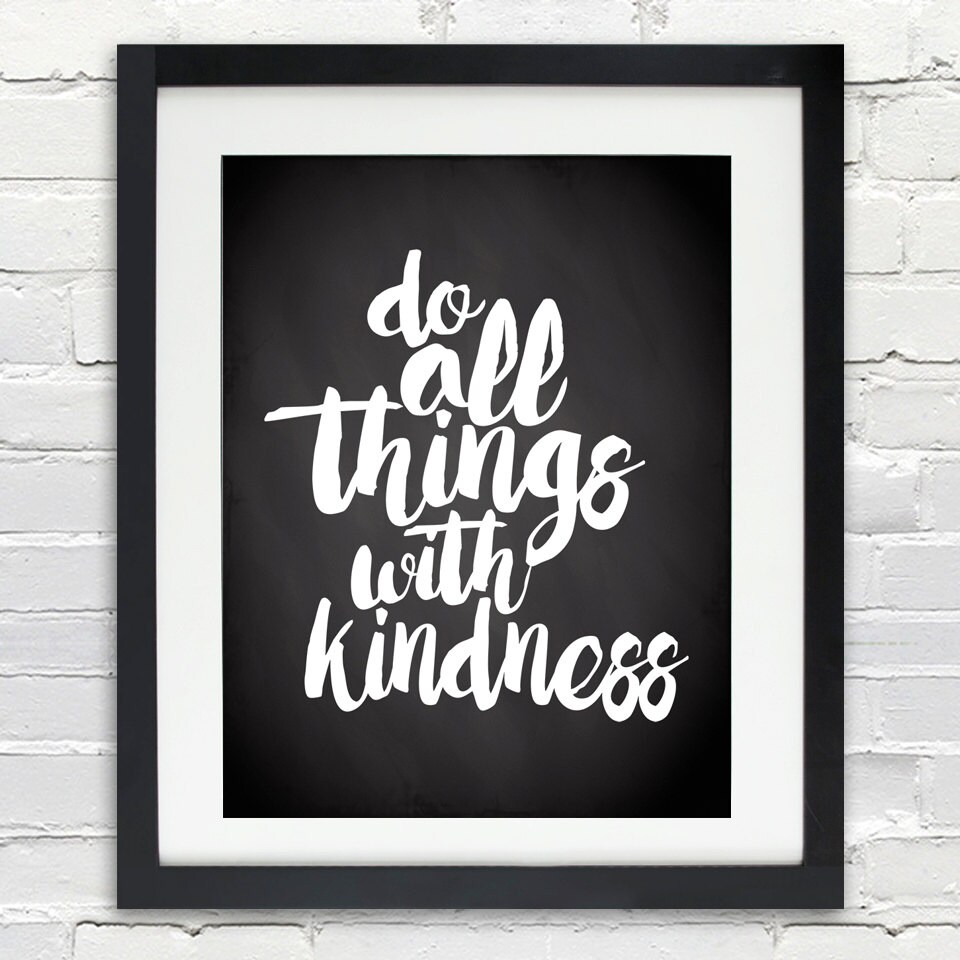 do all things with kindness chalkboard print typography quote poster