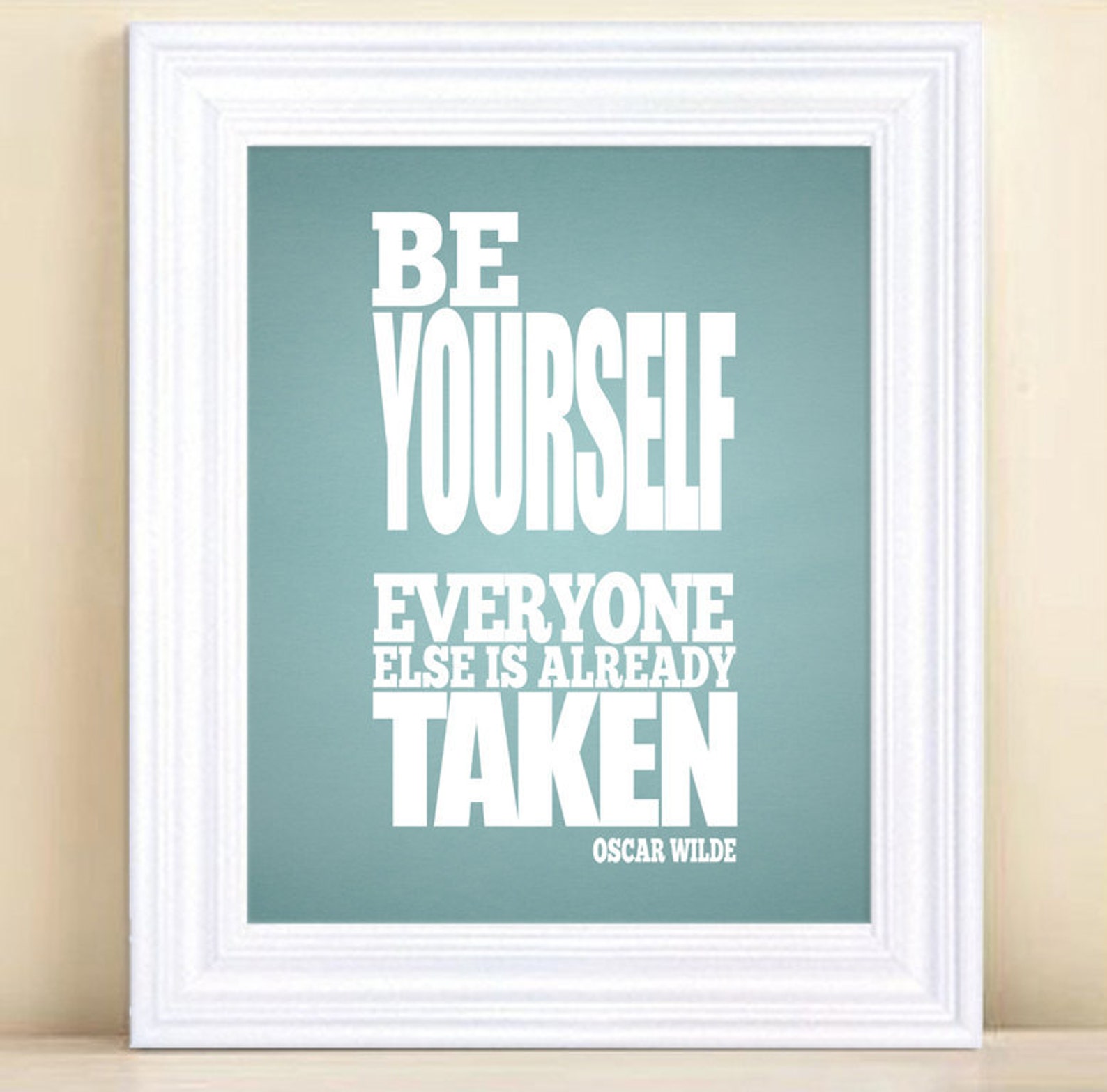 Be Yourself Everyone Else is Already Taken Custom - Etsy