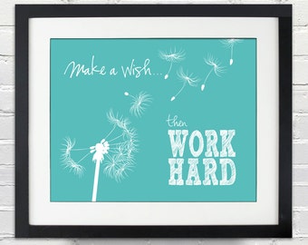 Make a wish...then WORK HARD - Custom Dandelion Silhouette Poster, Personalized Home Decor, Print or Canvas Art, Inspirational Quote Gift