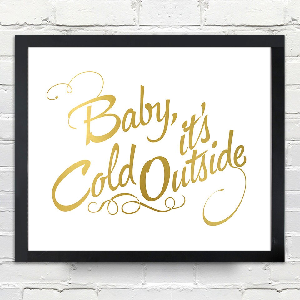 Baby, It's Cold Outside Quote Poster INSTANT DOWNLOAD 8x10