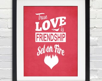 True Love is Friendship Set On Fire - Typography Poster, Personalized Wedding, Anniversary, Bridal Shower Gift Idea, Print or Canvas Art
