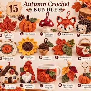 May include: A collection of 15 autumn-themed crochet items labelled 1 through 15, including a maple leaf coaster, pumpkin, mushroom, fox, hedgehog, sunflower, acorn, basket, house, gnome, pumpkin mug cosy, leaf hanging decoration, and pumpkin keyring.