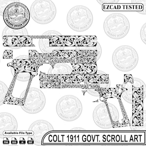 May include: A black and white digital design file for a Colt 1911 Government pistol featuring intricate scrollwork patterns. The image includes the text EZCAD TESTED and COLT 1911 GOVT. SCROLL ART, with various file format icons for PNG, SVG, AI, and DXF.