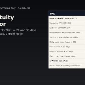 May include: A digital UAE Gratuity Calculator spreadsheet interface on a dark background. The table displays fields for monthly basic salary, start and end dates, unpaid leave, service years, daily wage, and calculated gratuity amounts in AED.