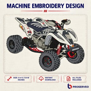 May include: Machine embroidery design featuring a white and black Suzuki LTZ400 ATV with red accents. The text reads MACHINE EMBROIDERY DESIGN and SIZE: 6-H X 7.8-W INCHES. The graphic shows a detailed four-wheeled vehicle with knobby tires.