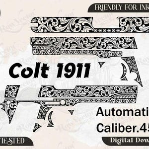 May include: A black and white digital vector file featuring intricate floral scrollwork patterns designed for a Colt 1911 automatic pistol in .45 caliber. The image includes text labels for file formats like SVG, PNG, DXF, and JPEG, and notes it is friendly for Inkscape and EZCAD tested.