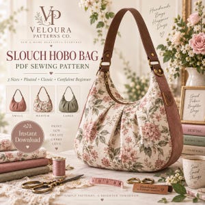 May include: A slouch hobo bag PDF sewing pattern by Veloura Patterns Co. featuring a floral print fabric, brown leather-like strap, and metal hardware. The image displays text, three bag size variations, a spool of thread, scissors, and a tape measure.