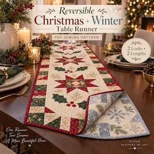 Puede incluir: Un patrón de costura PDF para camino de mesa reversible con un lado navideño de motivos de estrellas y acebo rojos y verdes sobre fondo crema, y un lado invernal con copos de nieve azules y blancos. El texto dice Reversible Christmas + Winter Table Runner, PDF Sewing Pattern, 2 Looks, 2 Lengths, One Runner Two Seasons A More Beautiful Home, Stitch Seasons of Joy.