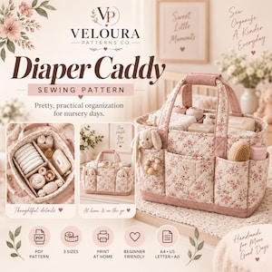 May include: A quilted fabric diaper caddy sewing pattern by Veloura Patterns Co. featuring a floral print, multiple exterior pockets, and sturdy handles. The design includes internal dividers for organization, shown with baby items like toys and bottles.