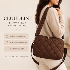 May include: A brown quilted shoulder bag with a wide strap and gold hardware. Text reads: CLOUDLINE PUFFY CLOUD SHOULDER BAG, PUFFY CLOUD BAG, PDF SEWING PATTERN, 3 SIZES INCLUDED, A4, LETTER, A0, PROJECTOR. The bag features a diamond-stitched pattern.