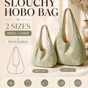 May include: A PDF sewing pattern for a slouchy hobo bag in small and large sizes. The bag is reversible and features a light green fabric with a small white floral print. The pattern includes instructions for A4, US letter, A0, and projector files.