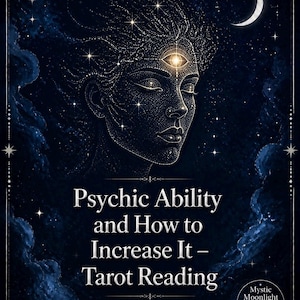 May include: A dark blue graphic illustration featuring a starlit face with a glowing third eye on the forehead. The text reads: Psychic Ability and How to Increase It – Tarot Reading. A small circular logo in the corner says Mystic Moonlight Lotus.