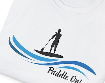 Paddle On Stand Up Paddleboard T-Shirt | SUP Waves Design