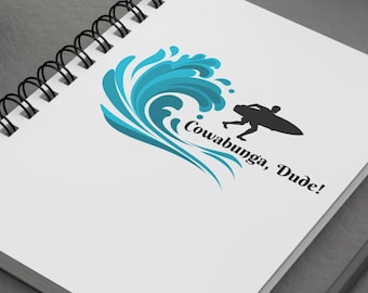 Cowabunga Dude Surfer Wave Notebook | Ocean Surfer Silhouette Spiral Bound Journal |