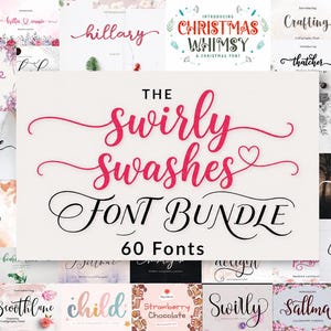 May include: A digital collection of 60 fonts titled The Swirly Swashes Font Bundle, featuring a central display of the text in pink and black script and serif typography, surrounded by a collage of various font style samples and names.